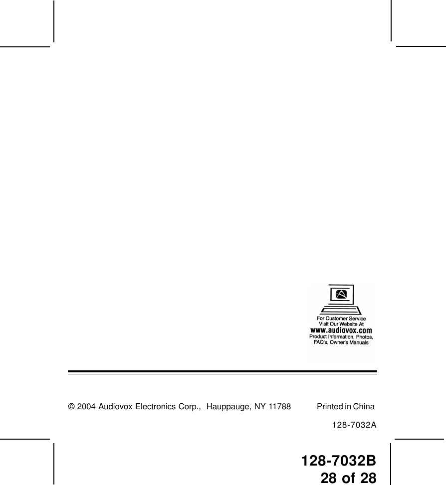 128-7032B28 of 28© 2004 Audiovox Electronics Corp.,  Hauppauge, NY 11788 Printed in China128-7032A