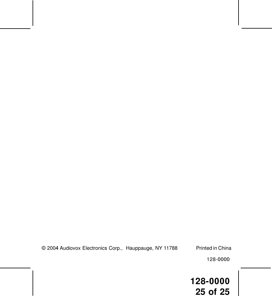 128-000025 of 25© 2004 Audiovox Electronics Corp.,  Hauppauge, NY 11788 Printed in China128-0000