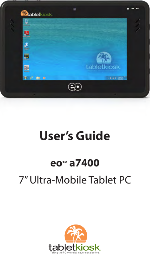 User’s Guideeo™ a74007” Ultra-Mobile Tablet PC