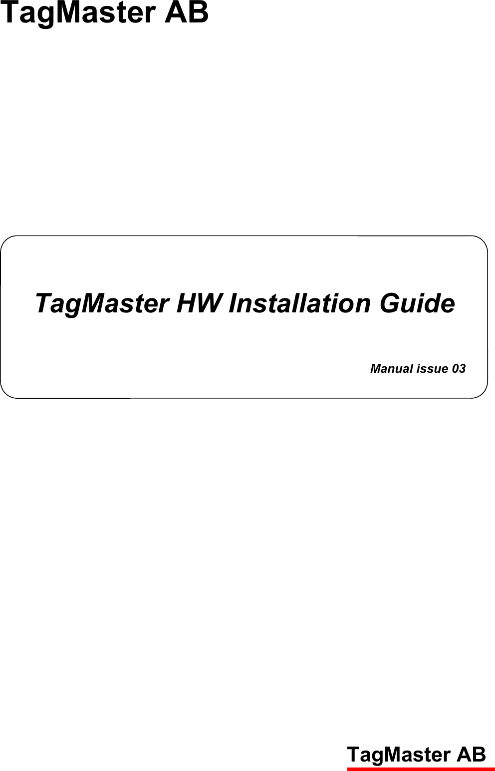 TagMaster AB  TagMaster AB    TagMaster HW Installation Guide Manual issue 03 