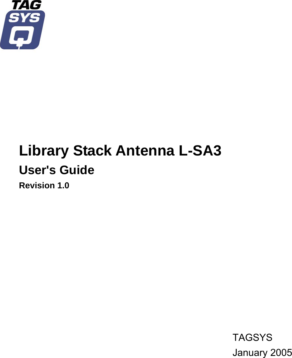               Library Stack Antenna L-SA3 User&apos;s Guide Revision 1.0             TAGSYS January 2005   
