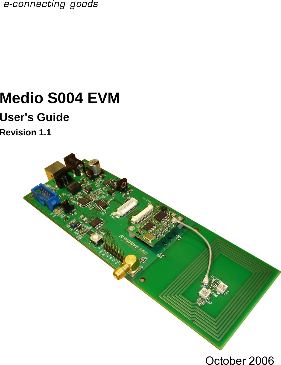         Medio S004 EVM User&apos;s Guide Revision 1.1   October 2006   