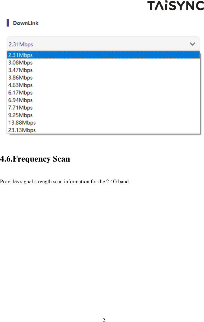   24   4.6.Frequency Scan Provides signal strength scan information for the 2.4G band. 
