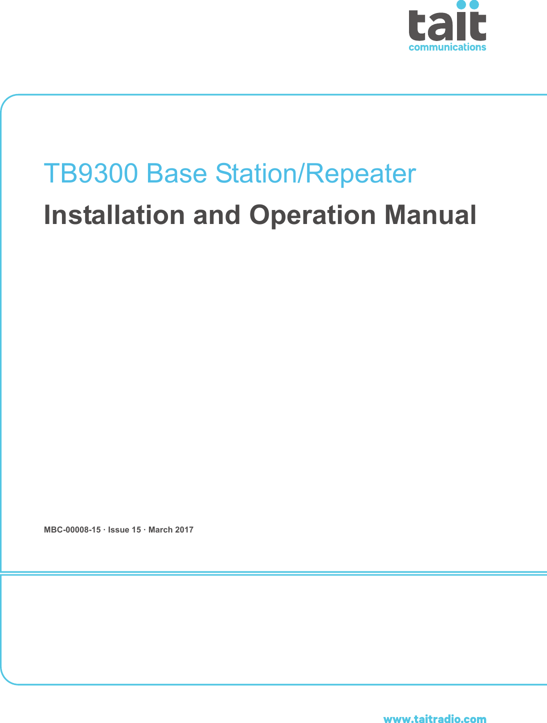  TB9300 Base Station/RepeaterInstallation and Operation ManualMBC-00008-15 · Issue 15 · March 2017