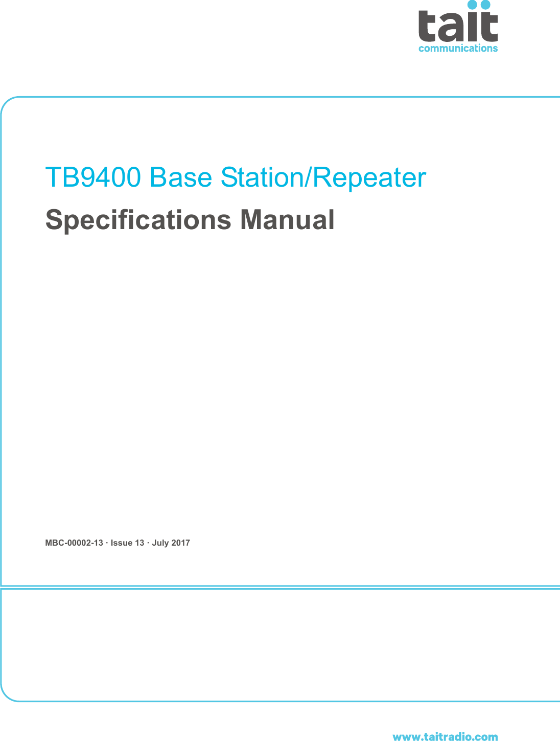 TB9400 Base Station/RepeaterSpecifications ManualMBC-00002-13 · Issue 13 · July 2017