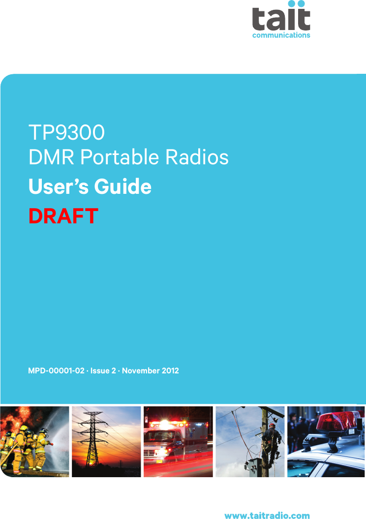 TP9300  DMR Portable RadiosUser’s GuideDRAFTMPD-00001-02 · Issue 2 · November 2012