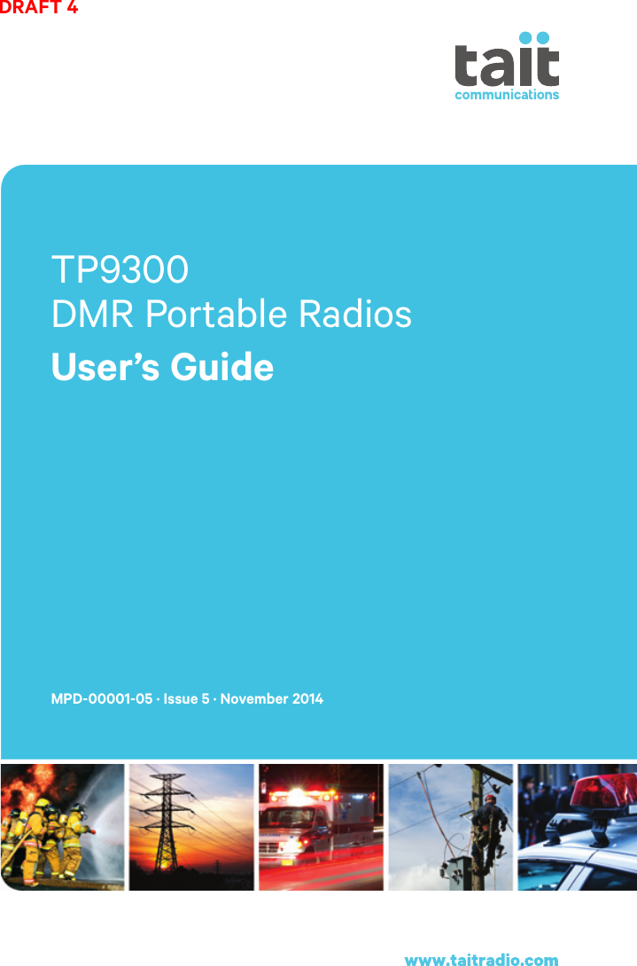 DRAFT 4TP9300  DMR Portable RadiosUser’s GuideMPD-00001-05 · Issue 5 · November 2014