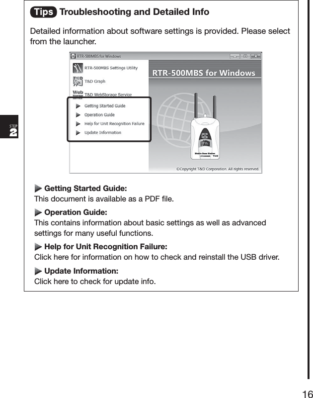7URXEOHVKRRWLQJDQG'HWDLOHG,QIR'HWDLOHGLQIRUPDWLRQDERXWVRIWZDUHVHWWLQJVLVSURYLGHG3OHDVHVHOHFWIURPWKHODXQFKHU*HWWLQJ6WDUWHG*XLGH7KLVGRFXPHQWLVDYDLODEOHDVD3')ĺOH2SHUDWLRQ*XLGH7KLVFRQWDLQVLQIRUPDWLRQDERXWEDVLFVHWWLQJVDVZHOODVDGYDQFHGVHWWLQJVIRUPDQ\XVHIXOIXQFWLRQV+HOSIRU8QLW5HFRJQLWLRQ)DLOXUH&amp;OLFNKHUHIRULQIRUPDWLRQRQKRZWRFKHFNDQGUHLQVWDOOWKH86%GULYHU8SGDWH,QIRUPDWLRQ&amp;OLFNKHUHWRFKHFNIRUXSGDWHLQIR