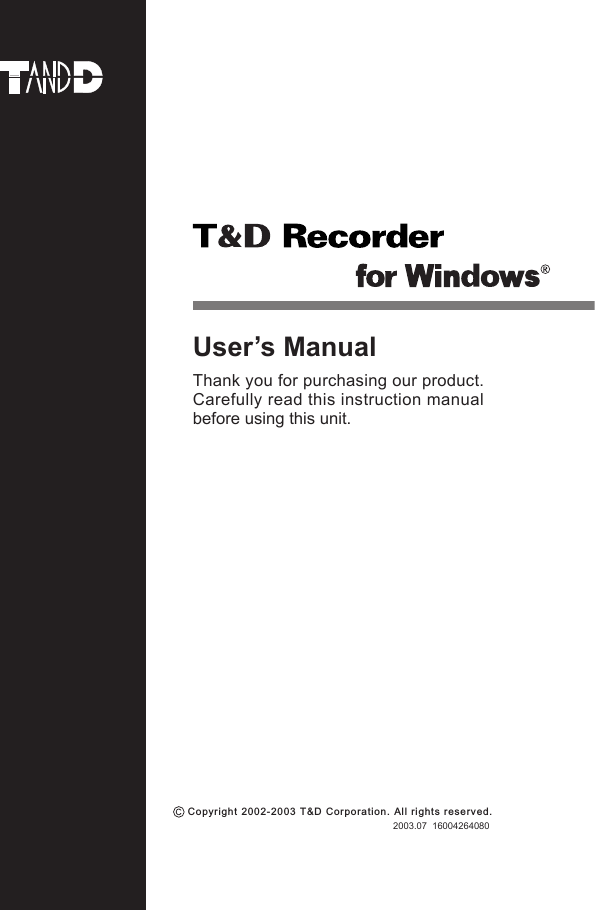 2003.07  16004264080User&rsquo;s ManualThank you for purchasing our product. Carefully read this instruction manual before using this unit.           