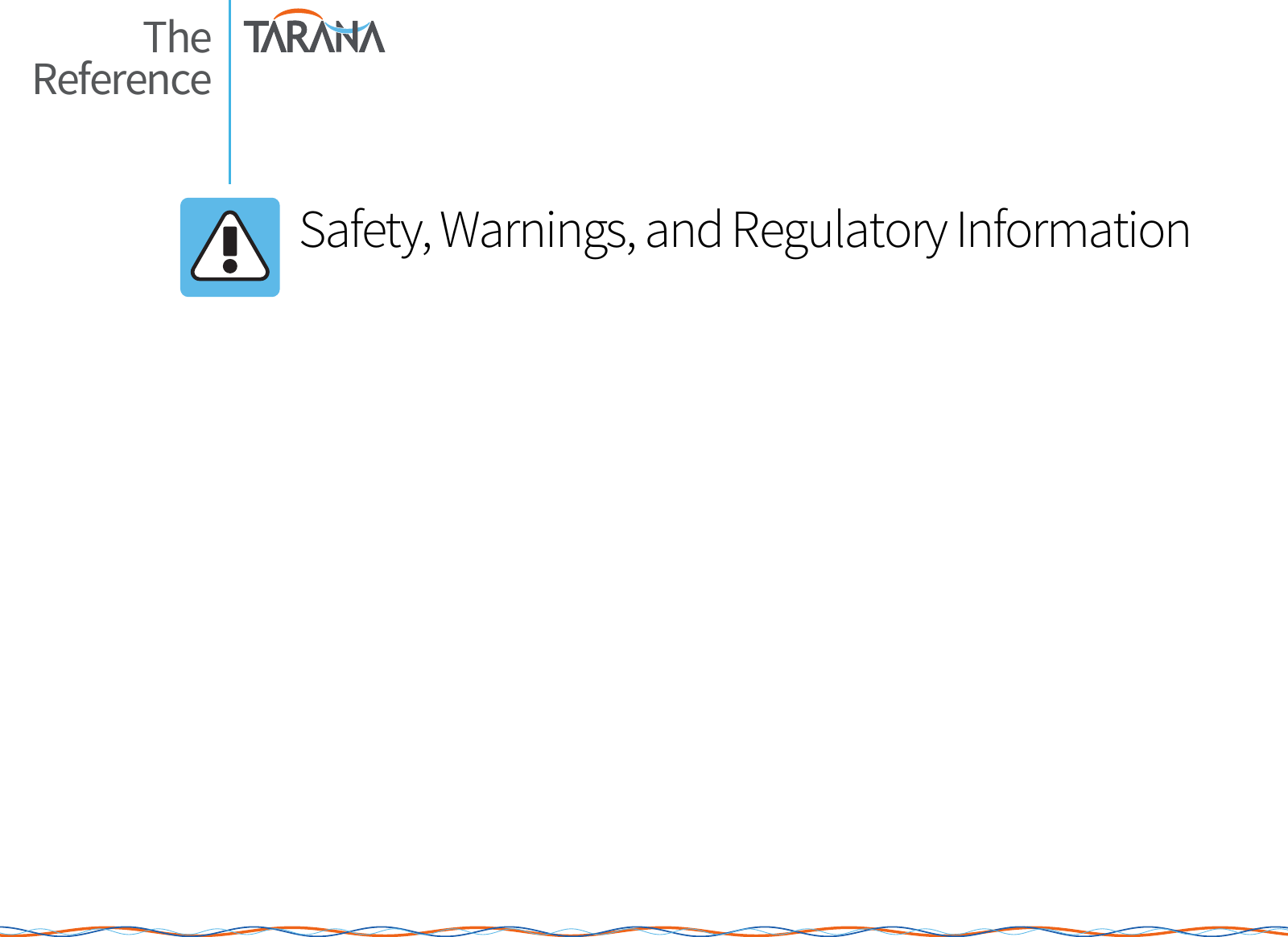 leading The Reference      Safety, Warnings, and Regulatory Information   