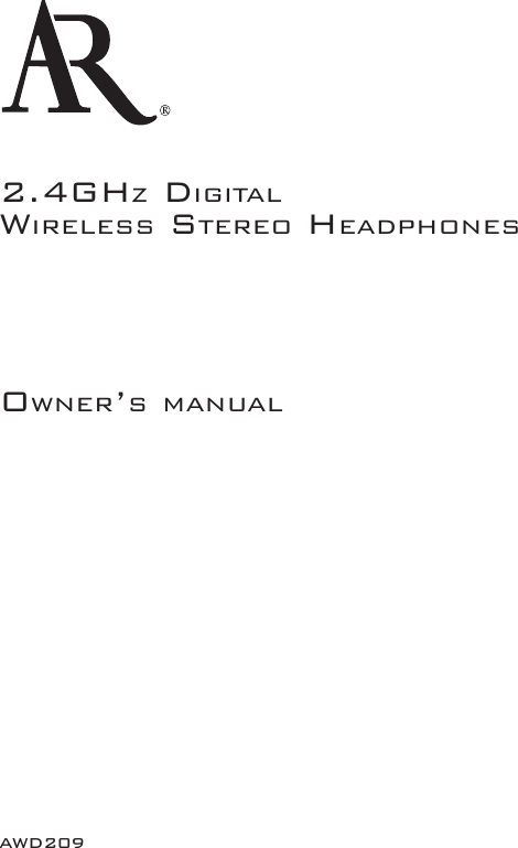 2.4GHZ DIGITAL WIRELESS STEREO HEADPHONESOWNER’S MANUALAWD209