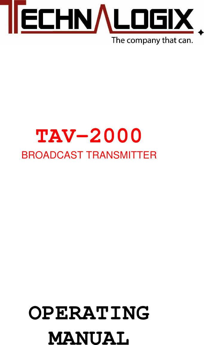                                                            TAV-2000 BROADCAST TRANSMITTER                 OPERATING MANUAL  