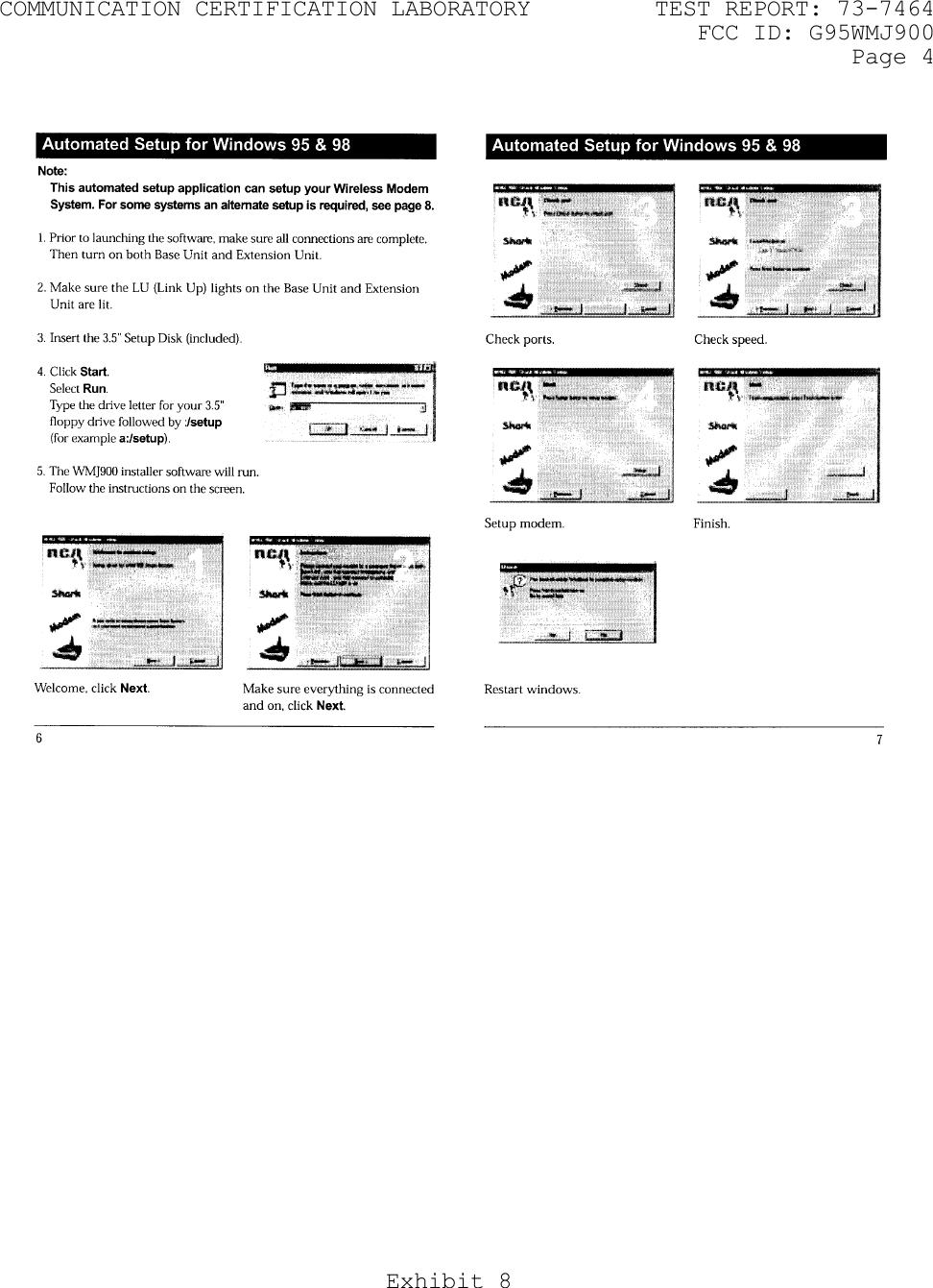 COMMUNICATION CERTIFICATION LABORATORY  TEST REPORT: 73-7464     FCC ID: G95WMJ900   Page 4 Exhibit 8    