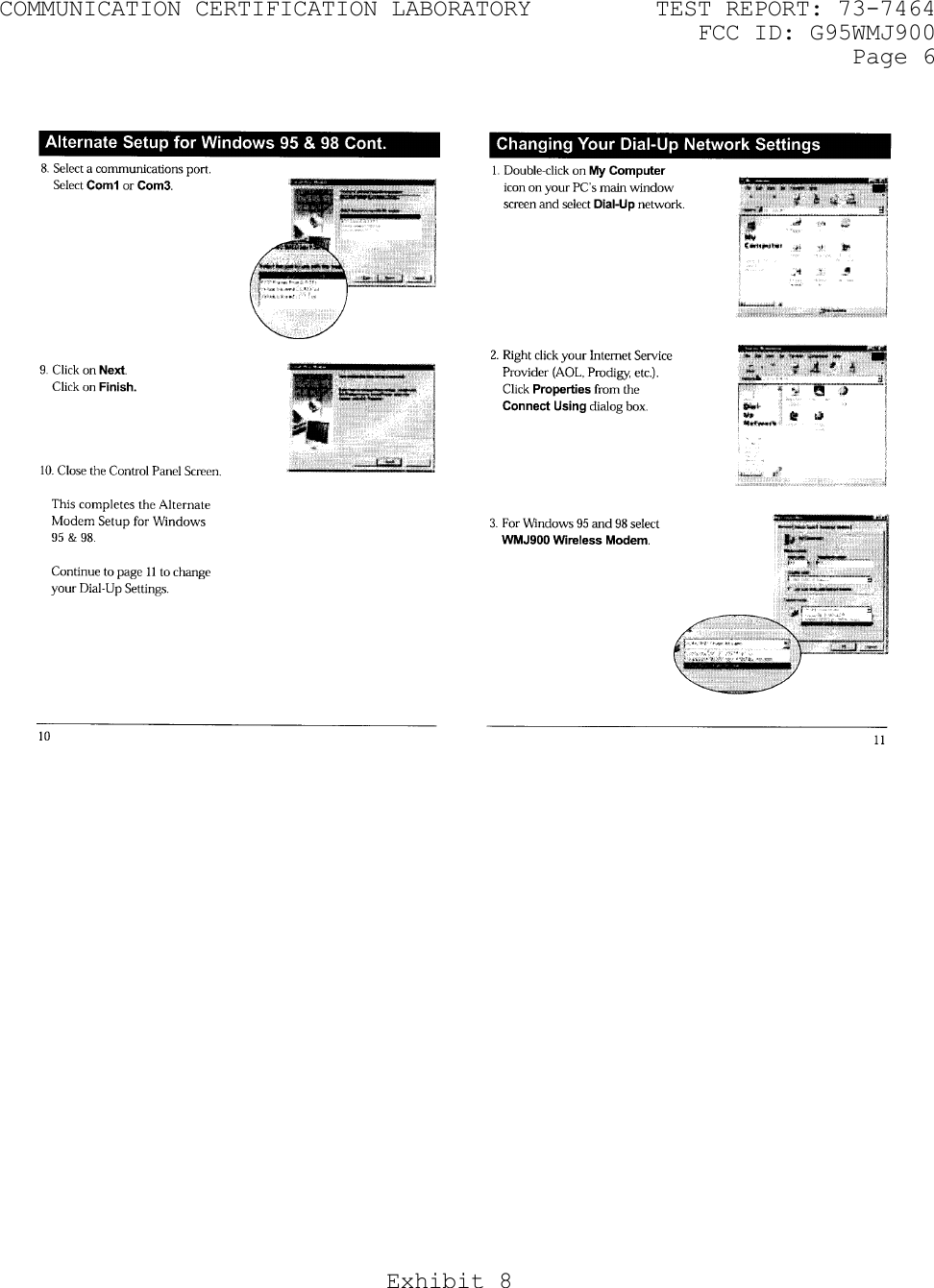 COMMUNICATION CERTIFICATION LABORATORY  TEST REPORT: 73-7464     FCC ID: G95WMJ900   Page 6 Exhibit 8    