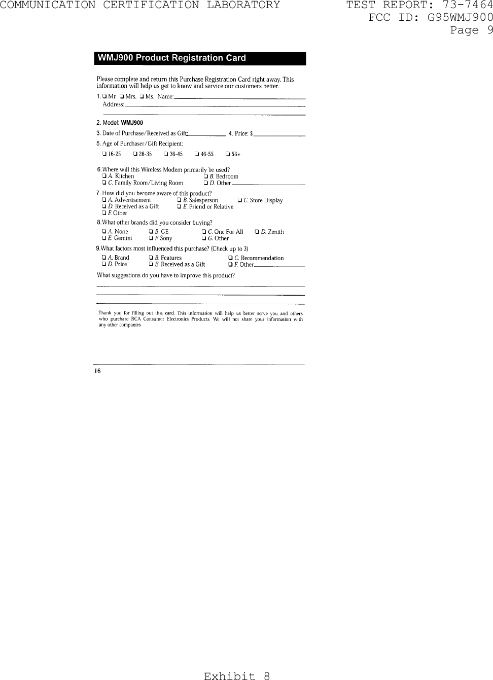 COMMUNICATION CERTIFICATION LABORATORY  TEST REPORT: 73-7464     FCC ID: G95WMJ900   Page 9 Exhibit 8    