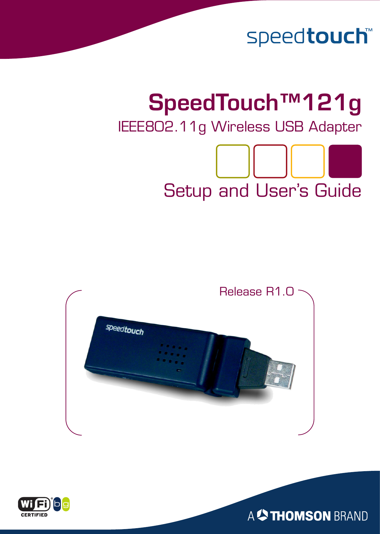    SpeedTouch™121gIEEE802.11g Wireless USB AdapterSetup and User’s GuideRelease R1.0