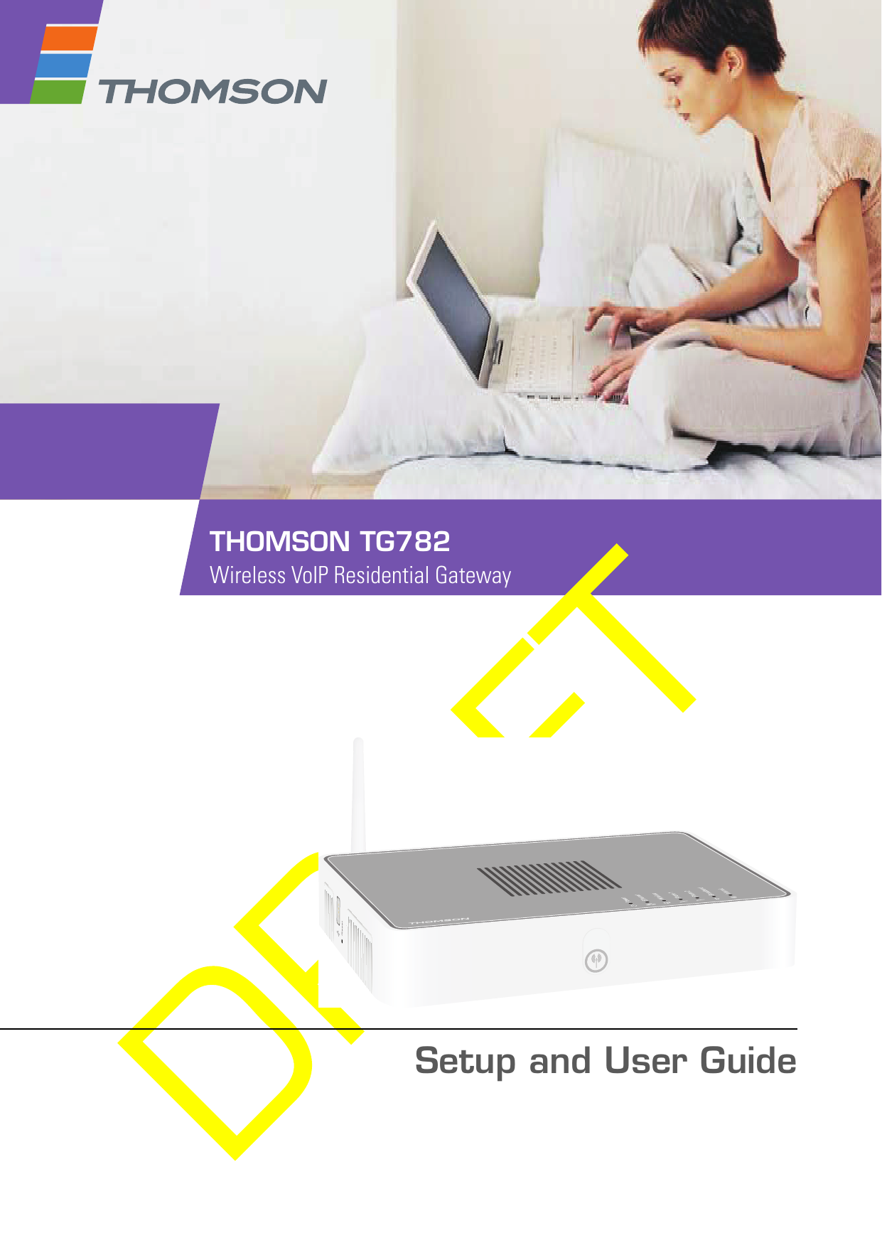 Setup and User GuideTHOMSON TG782Wireless VoIP Residential Gateway