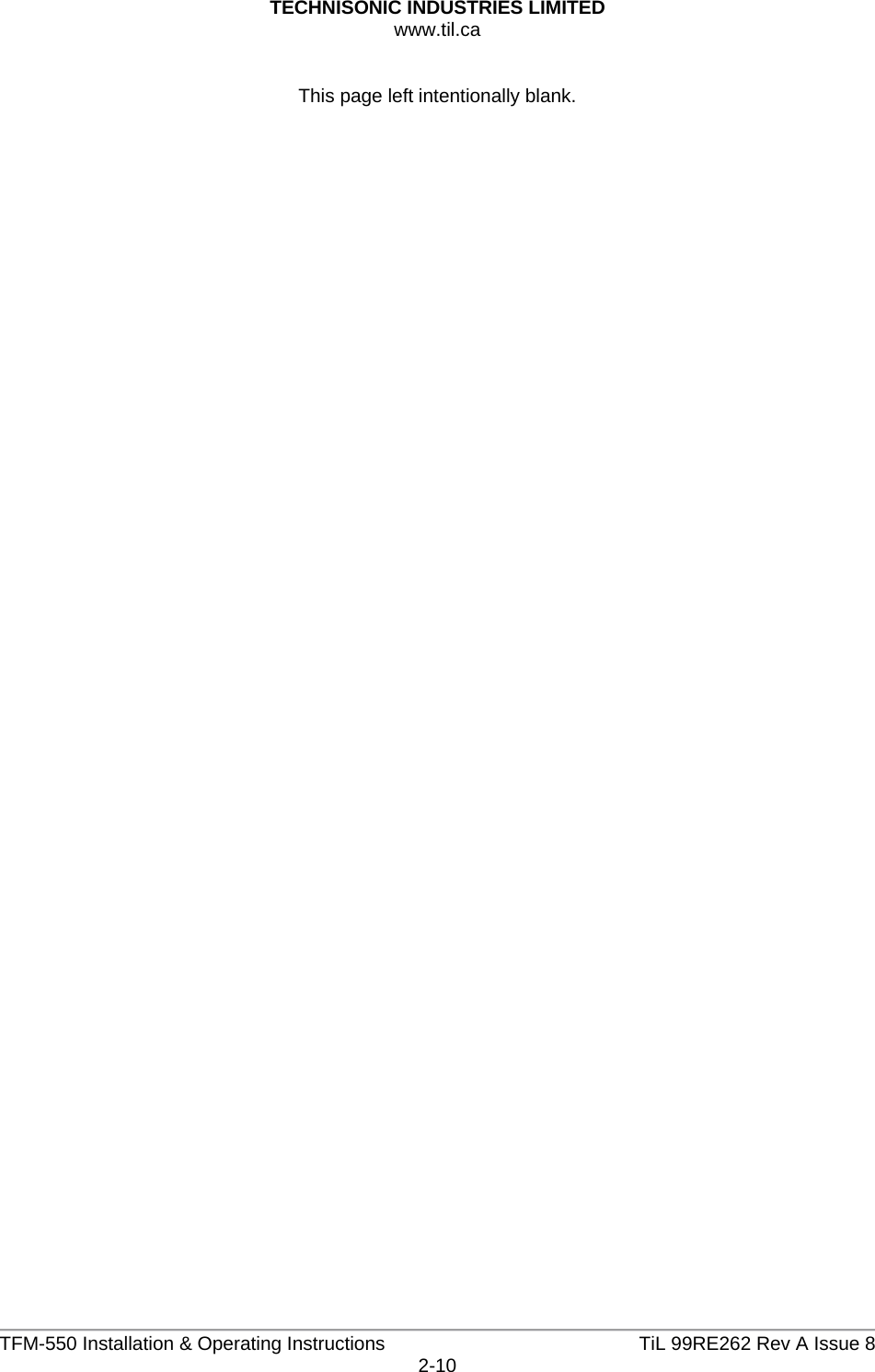 TECHNISONIC INDUSTRIES LIMITED www.til.ca   TFM-550 Installation &amp; Operating Instructions  TiL 99RE262 Rev A Issue 82-10  This page left intentionally blank.                                                   