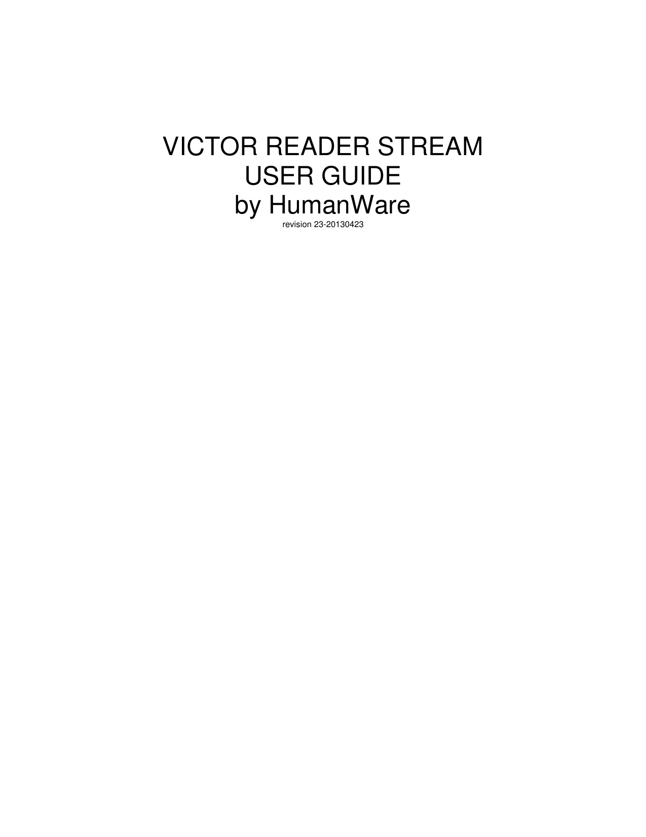    VICTOR READER STREAM USER GUIDE by HumanWare revision 23-20130423    
