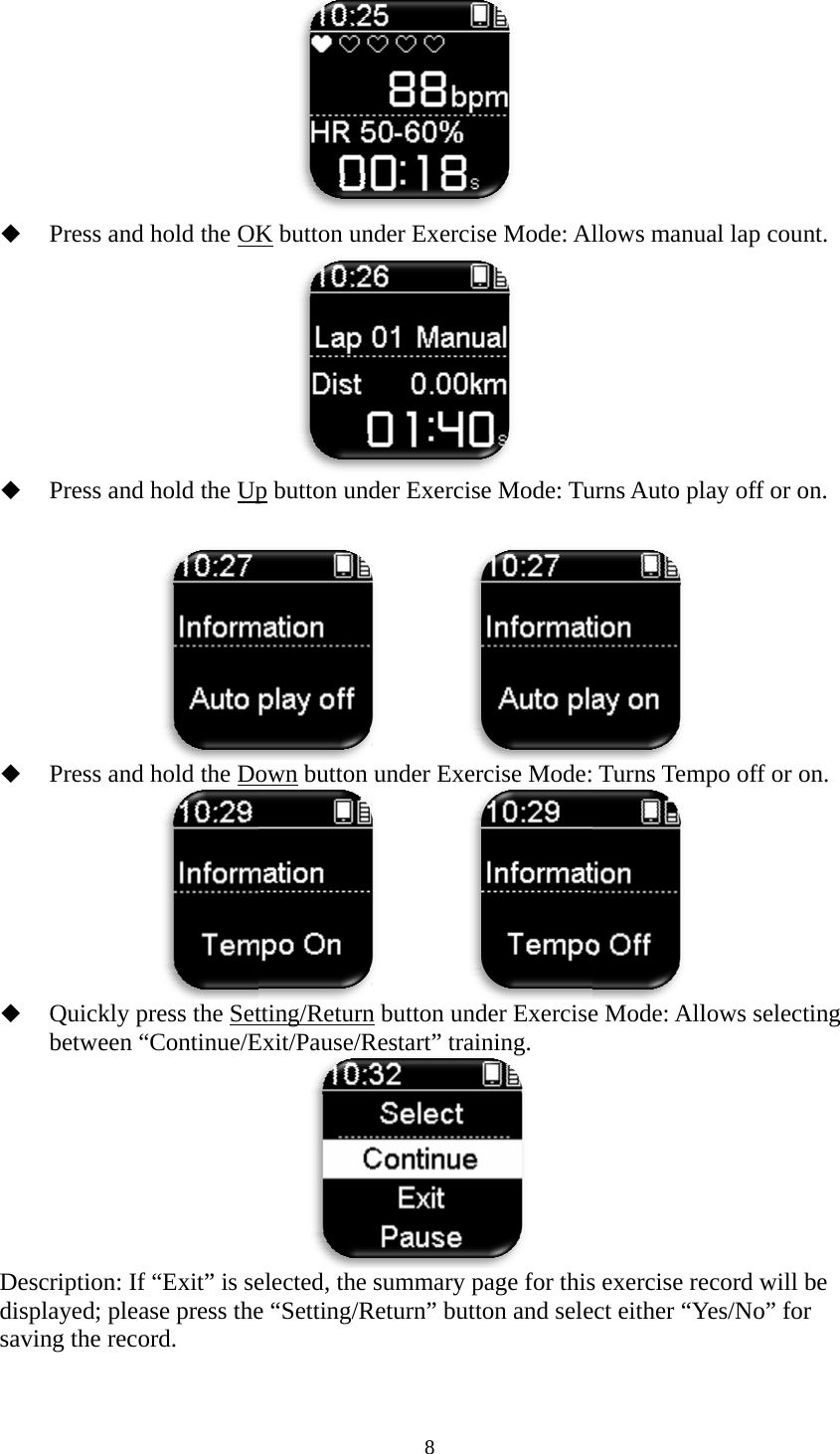      DesdispsaviPress and Press and  Press and Quickly pbetween &ldquo;scription: If played; pleaing the recohold the OKhold the Uphold the Dopress the Set&ldquo;Continue/Ef&ldquo;Exit&rdquo; is sease press theord. K button unp button undown button tting/ReturnExit/Pause/Relected, the e &ldquo;Setting/R8 nder Exercisder Exercis       under Exer       n button undRestart&rdquo; traisummary pReturn&rdquo; butt se Mode: Al e Mode: Turcise Mode:der Exercisening.  page for thiston and selellows manuurns Auto pl  Turns Tem e Mode: Alls exercise reect either &ldquo;Yual lap counlay off or onmpo off or onlows selectiecord will bYes/No&rdquo; for nt. n. n. ing be 