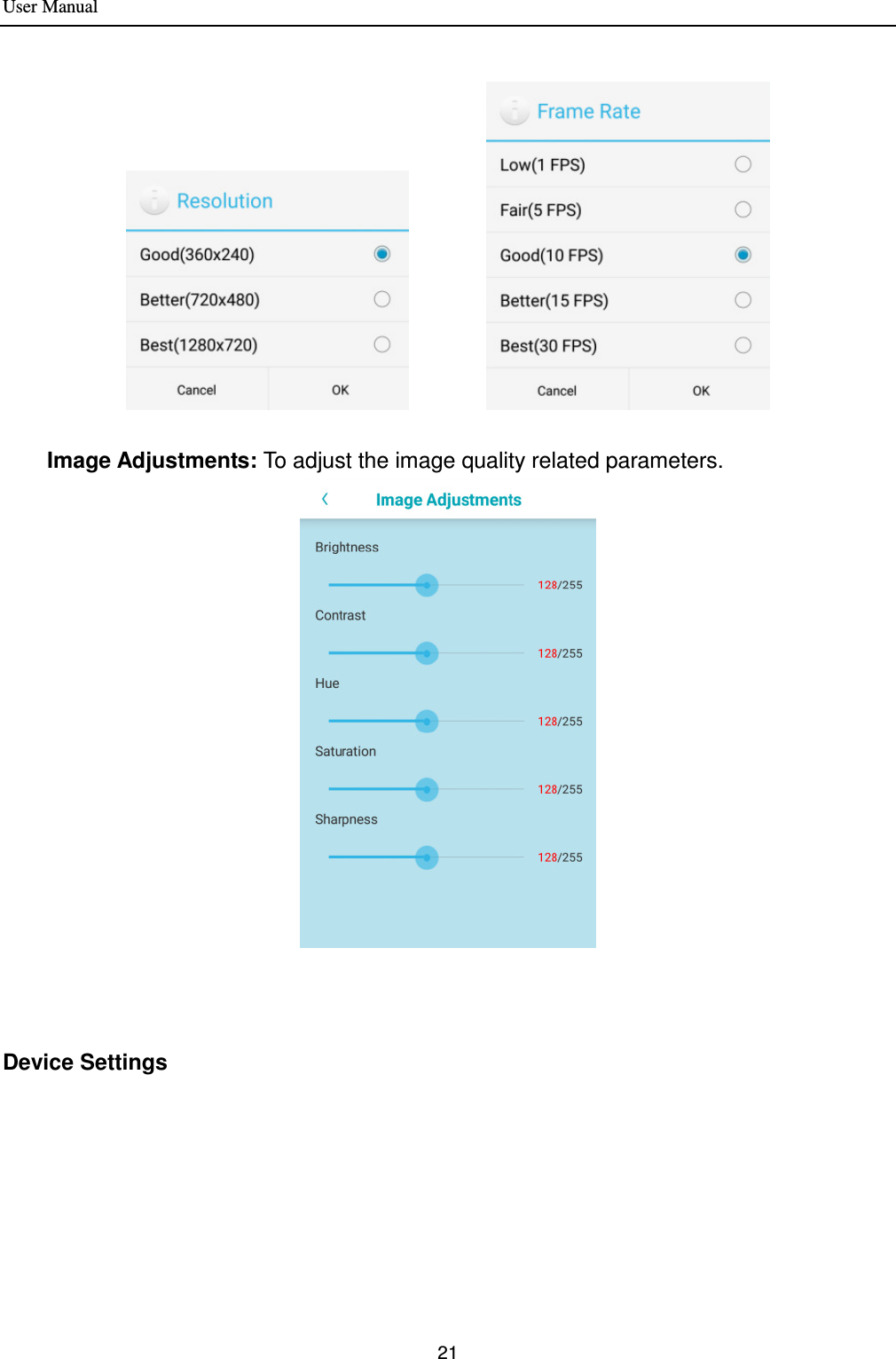 User Manual 21              Image Adjustments: To adjust the image quality related parameters.     Device Settings  