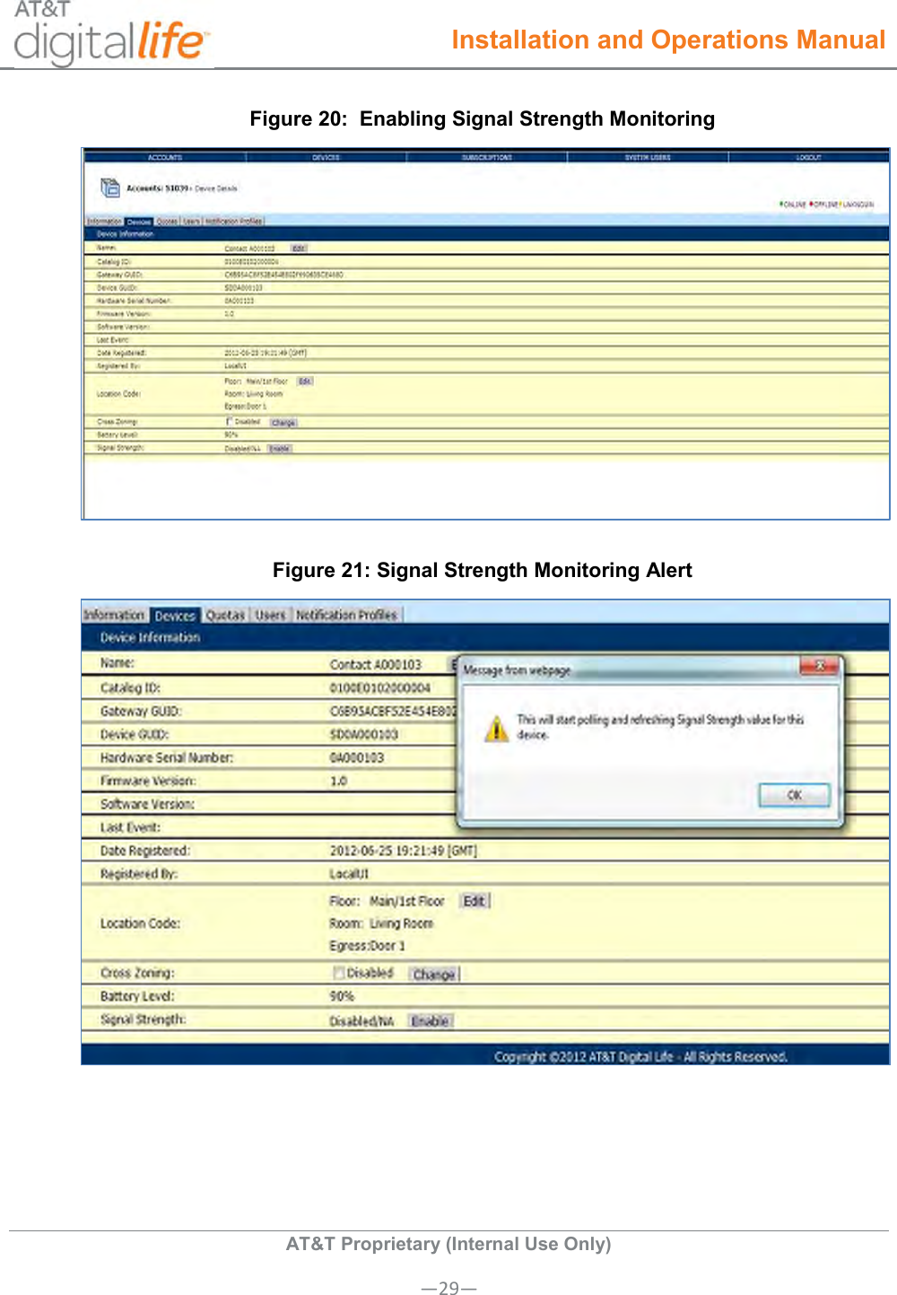  Installation and Operations Manual  AT&amp;T Proprietary (Internal Use Only) —29— Figure 20:  Enabling Signal Strength Monitoring  Figure 21: Signal Strength Monitoring Alert  