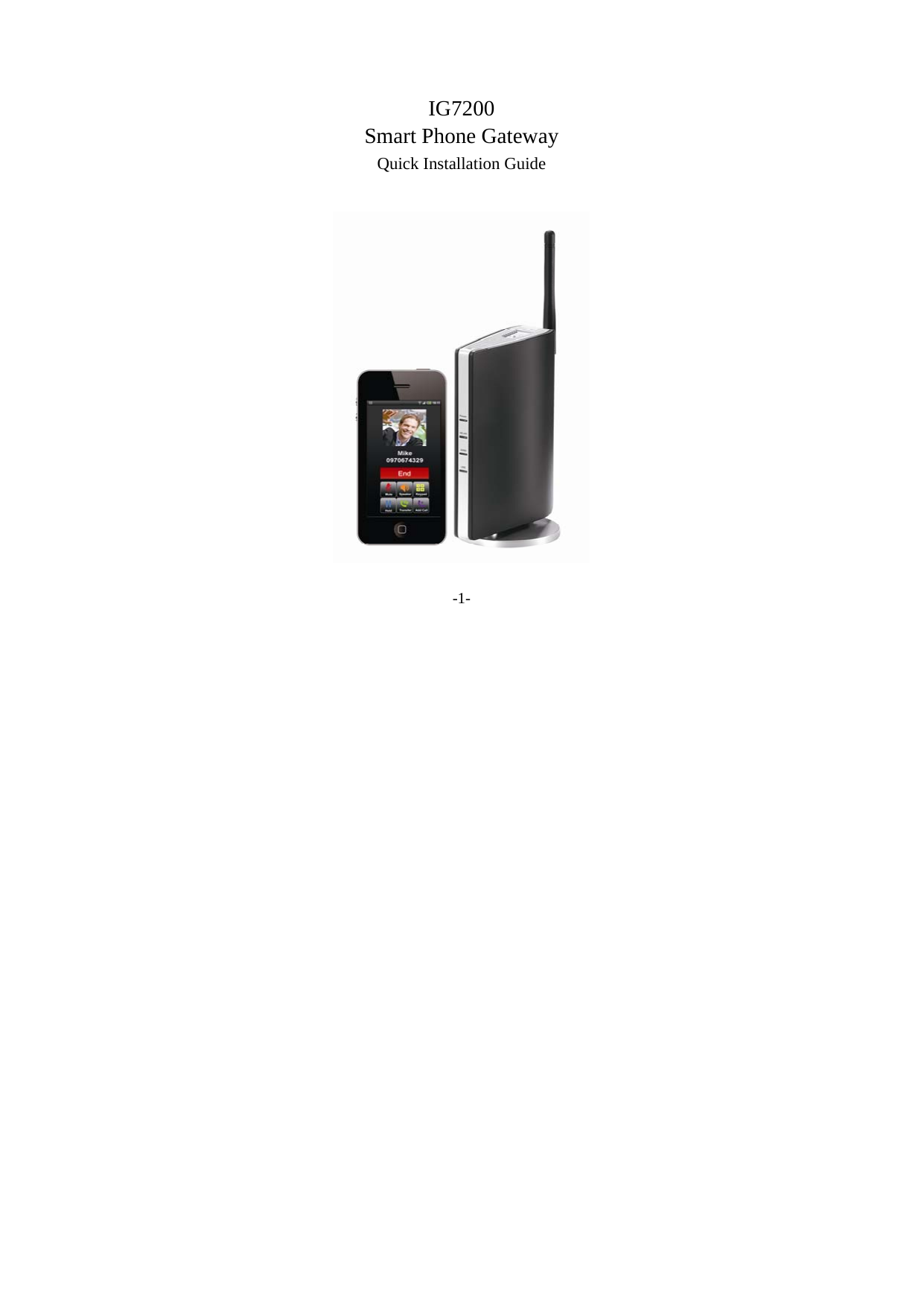 -1-  IG7200 Smart Phone Gateway   Quick Installation Guide  