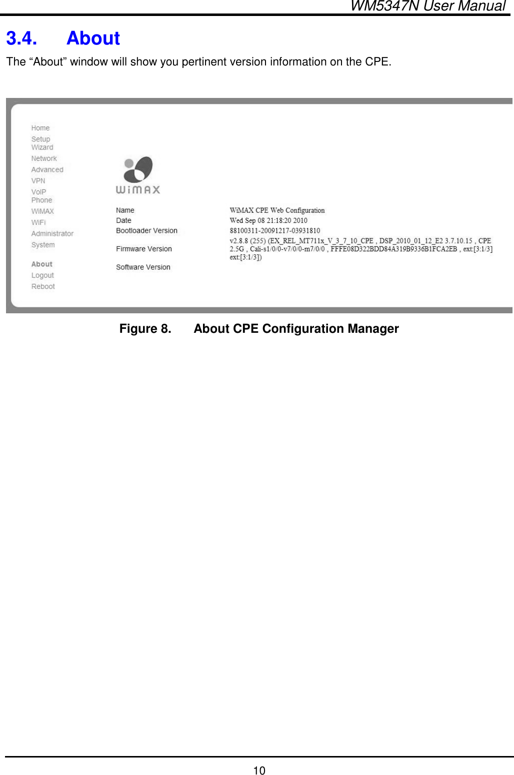  WM5347N User Manual  10 3.4.  About The “About” window will show you pertinent version information on the CPE.   Figure 8.   About CPE Configuration Manager   