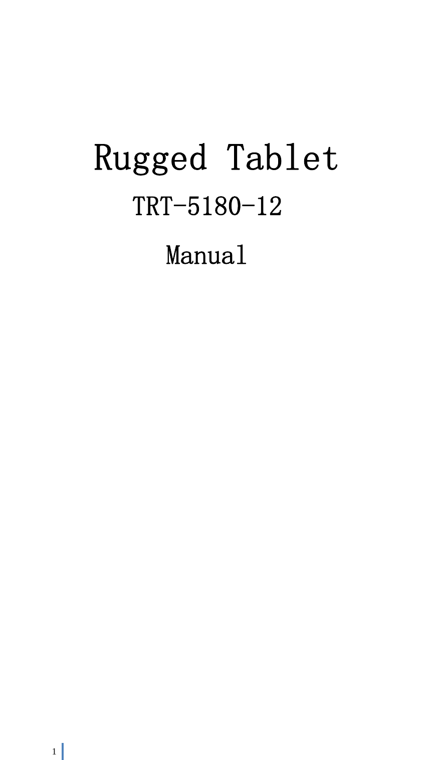  1            Rugged Tablet TRT-5180-12   Manual                             