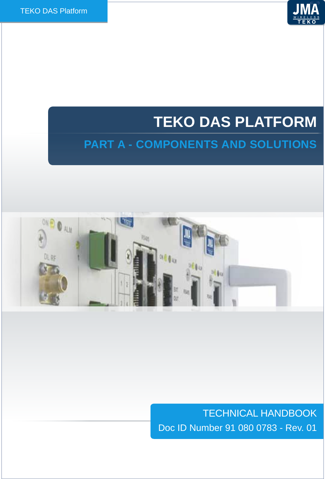 TECHNICAL HANDBOOKDoc ID Number 91 080 0783 - Rev. 01TEKO DAS PlatformTEKO DAS PLATFORMPART A - COMPOnEnTS AnD SOLuTiOnS