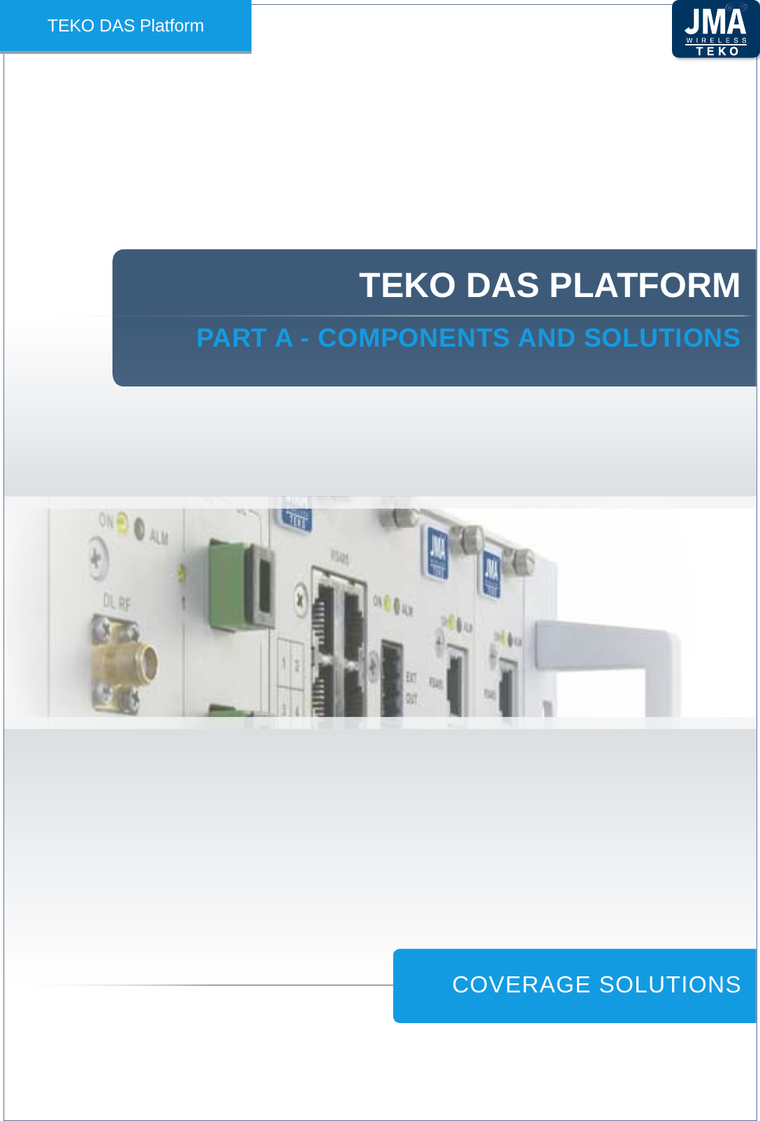 TEKO DAS PLATFORMPART A - COMPOnEnTS AnD SOLuTiOnSTEKO DAS PlatformCOVERAGE SOLUTIONS