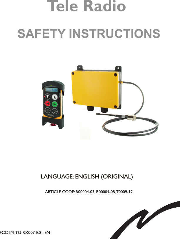 Tele RadioFCC-IM-TG-RX007-B01-ENARTICLE CODE: R00004-03, R00004-08, T0009-12LANGUAGE: ENGLISH (ORIGINAL)SAFETY INSTRUCTIONS