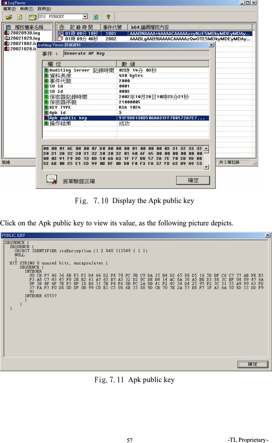 -TL Proprietary-57Gjh/!8/21!Display the Apk public keyClick on the Apk public key to view its value, as the following picture depicts.Gjh/8/22!Apk public key