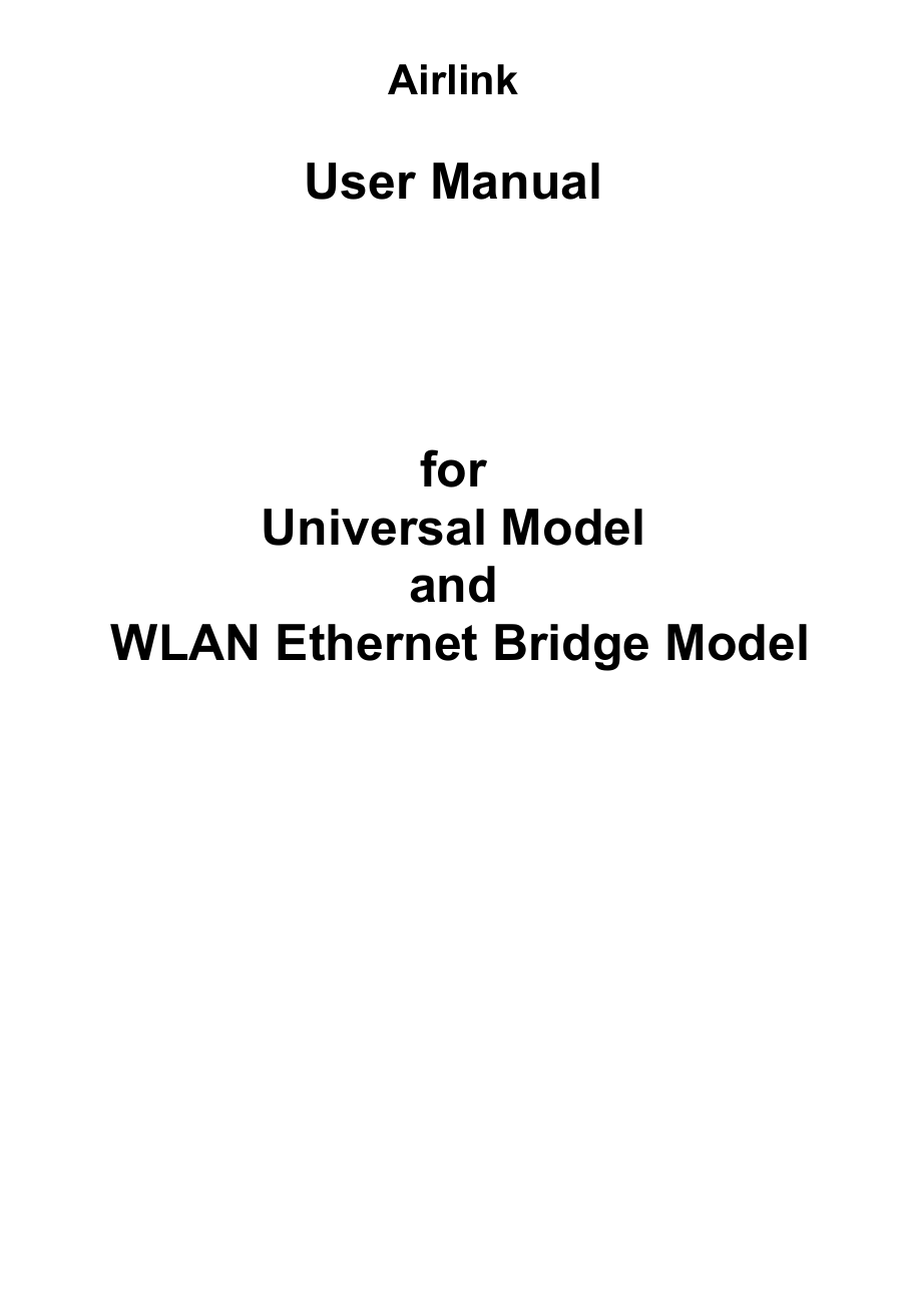                                                                                                                                                      Airlink  User Manual     for Universal Model  and  WLAN Ethernet Bridge Model       