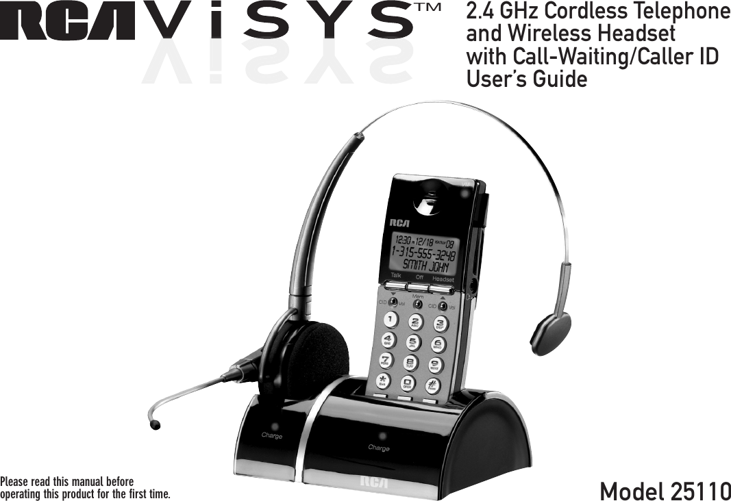 Model 251102.4 GHz Cordless Telephone and Wireless Headsetwith Call-Waiting/Caller IDUser’s GuidePlease read this manual before  operating this product for the ﬁrst time. Model 25110TM