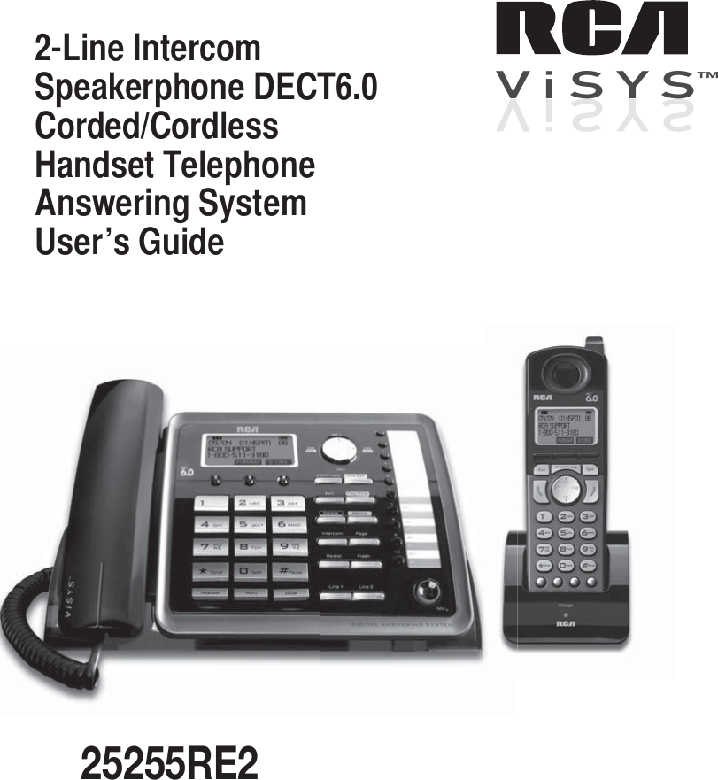 2-Line Intercom   Speakerphone DECT6.0   Corded/Cordless   Handset Telephone   Answering System  User’s GuideViSYS™ViSYViSYViSYSSS9,