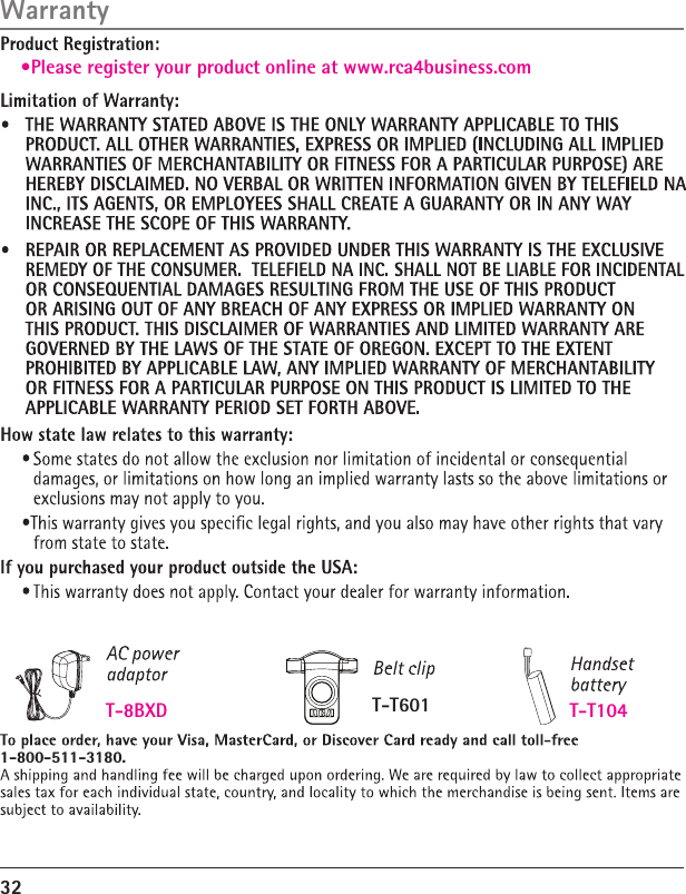 1-800-511-3180. •Please register your product online at www.rca4business.comT-8BXD T-T601 T-T10432Warranty