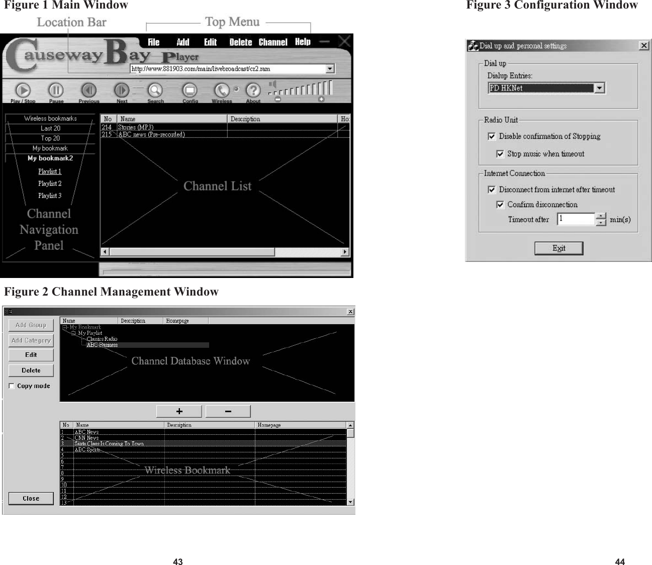 43 44Figure 1 Main Window Figure 3 Configuration WindowFigure 2 Channel Management Window