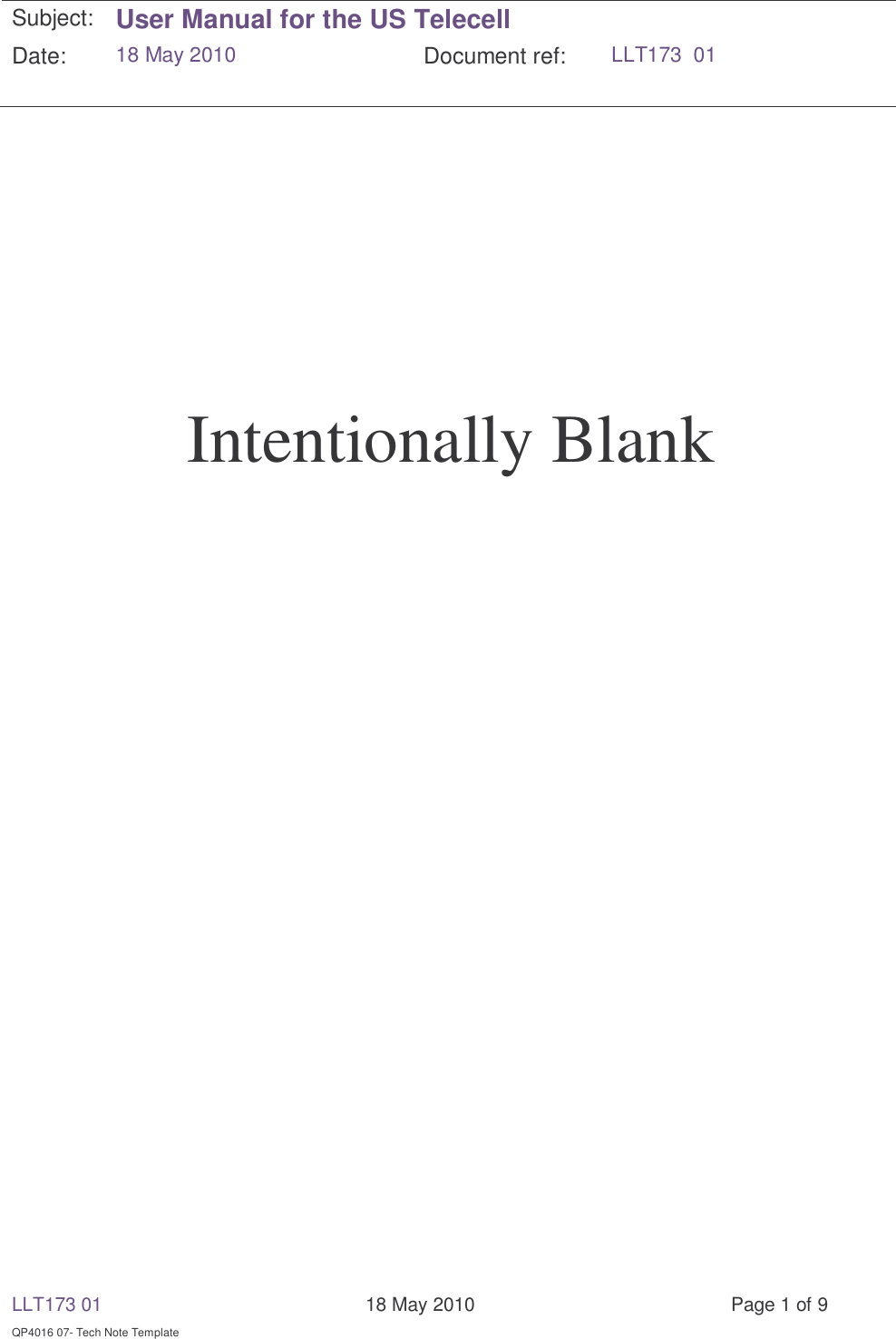 LLT173 01       18 May 2010  Page 1 of 9  QP4016 07- Tech Note Template Subject: User Manual for the US Telecell Date:  18 May 2010 Document ref:   LLT173  01         Intentionally Blank