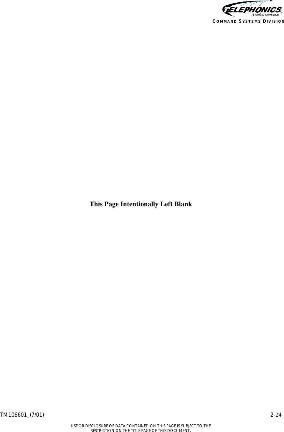    TM106601_(7/01) 2-24  USE OR DISCLOSURE OF DATA CONTAINED ON THIS PAGE IS SUBJECT TO THE RESTRICTION ON THE TITLE PAGE OF THIS DOCUMENT. COMMAND SYSTEMS DIVISION            This Page Intentionally Left Blank   