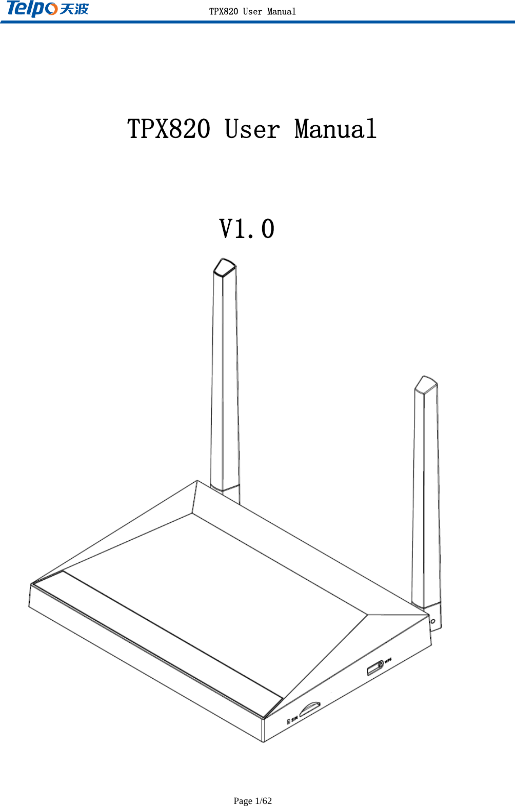 TPX820 User Manual Page 1/62  TPX820 User Manual  V1.0   