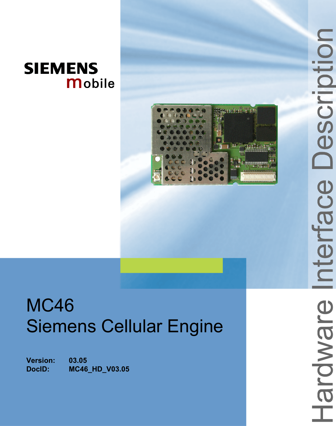  MC46 Siemens Cellular Engine Version: 03.05 DocID: MC46_HD_V03.05 