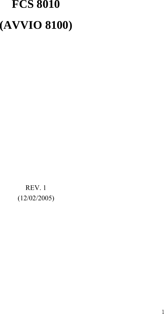  1   FCS 8010 (AVVIO 8100)               REV. 1 (12/02/2005)         