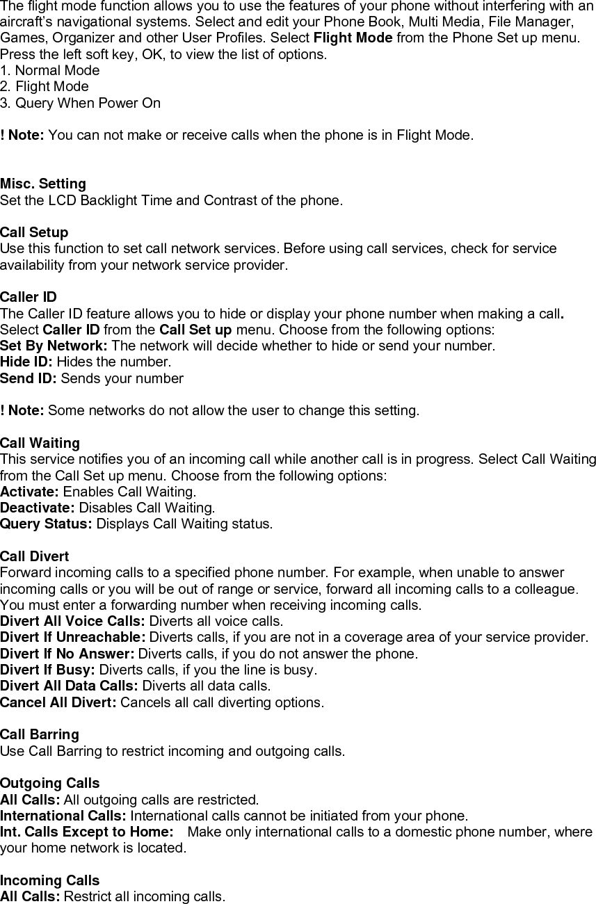 When Roaming: Restrict incoming calls when roaming  