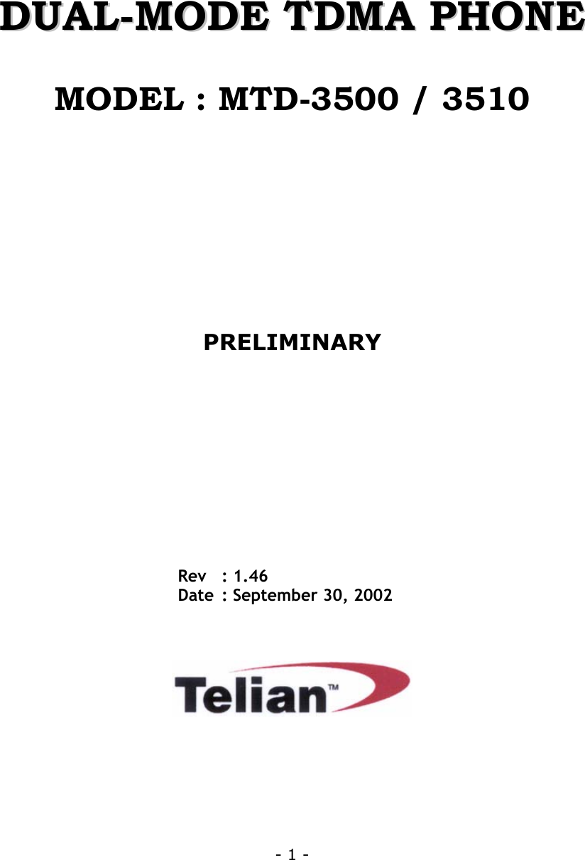 - 1 -       DDUUAALL--MMOODDEE  TTDDMMAA  PPHHOONNEE    MODEL : MTD-3500 / 3510        PRELIMINARY         Rev : 1.46 Date : September 30, 2002    