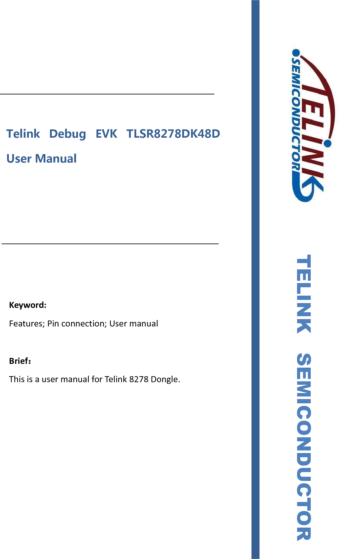 Telink Semiconductor TLSR8278DK48D TLSR8278DK48D User Manual Telink ...
