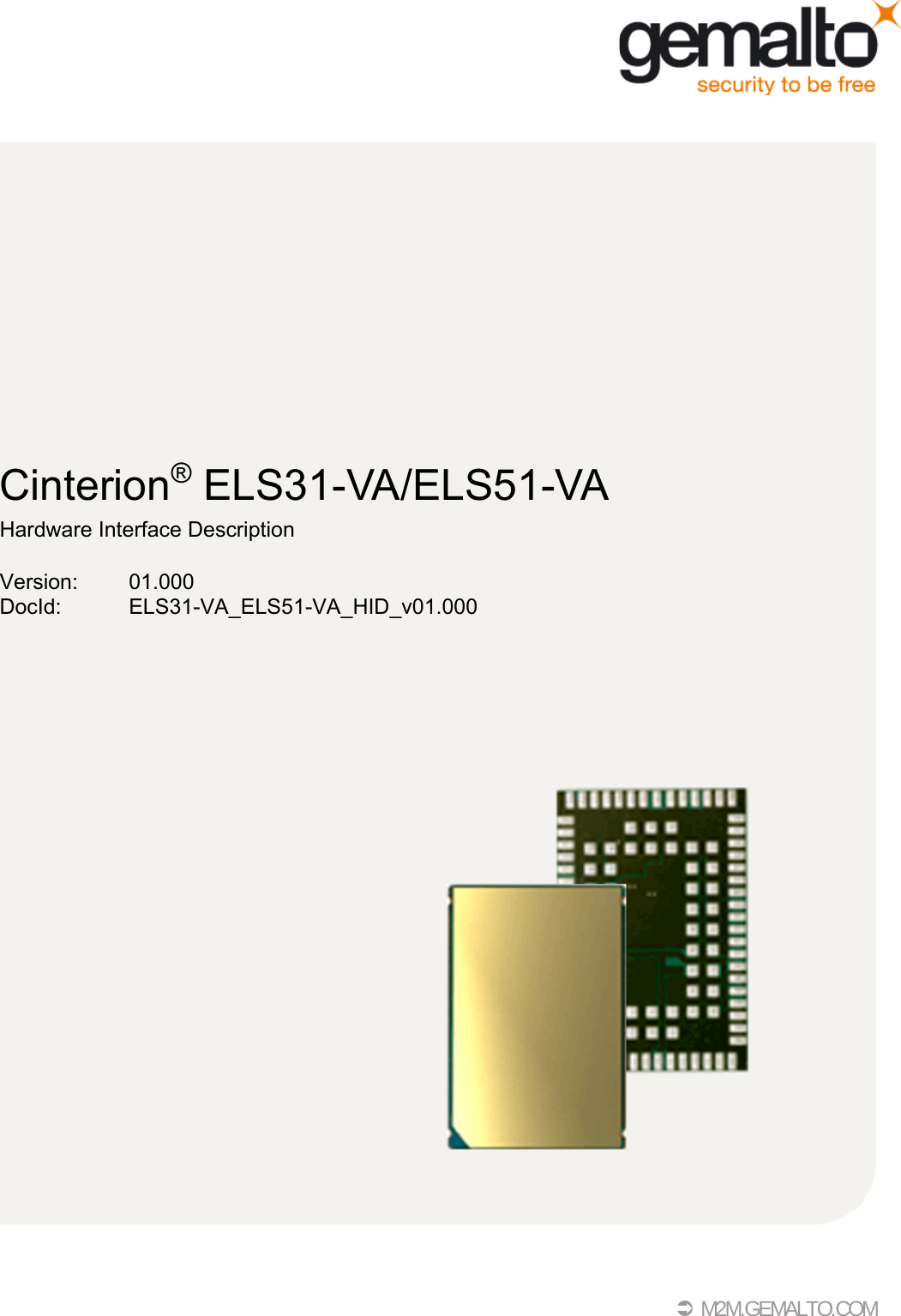  M2M.GEMALTO.COMCinterion® ELS31-VA/ELS51-VAHardware Interface DescriptionVersion: 01.000DocId: ELS31-VA_ELS51-VA_HID_v01.000