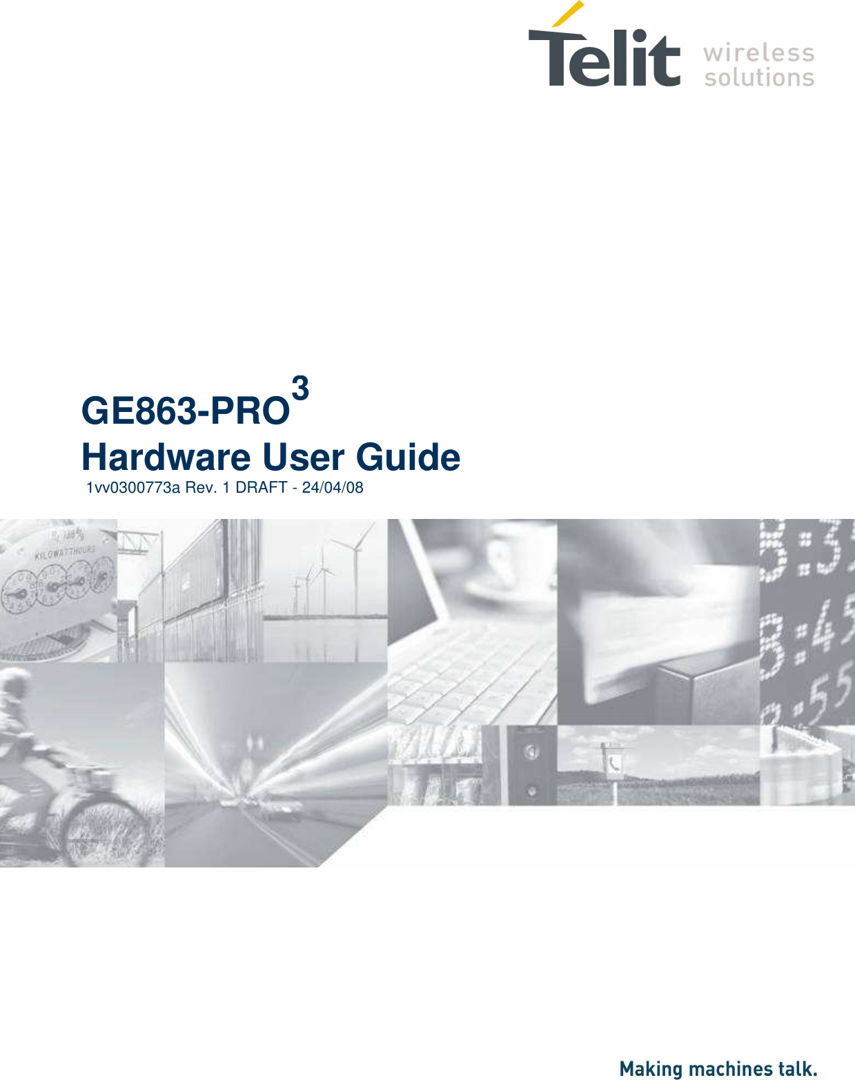                        GE863-PRO3 Hardware User Guide  1vv0300773a Rev. 1 DRAFT - 24/04/08     