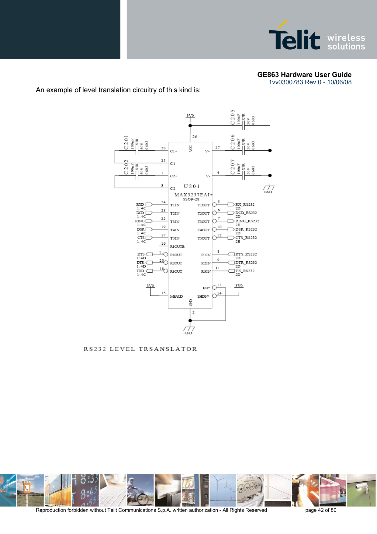       GE863 Hardware User Guide 1vv0300783 Rev.0 - 10/06/08 Reproduction forbidden without Telit Communications S.p.A. written authorization - All Rights Reserved    page 42 of 80  An example of level translation circuitry of this kind is:    