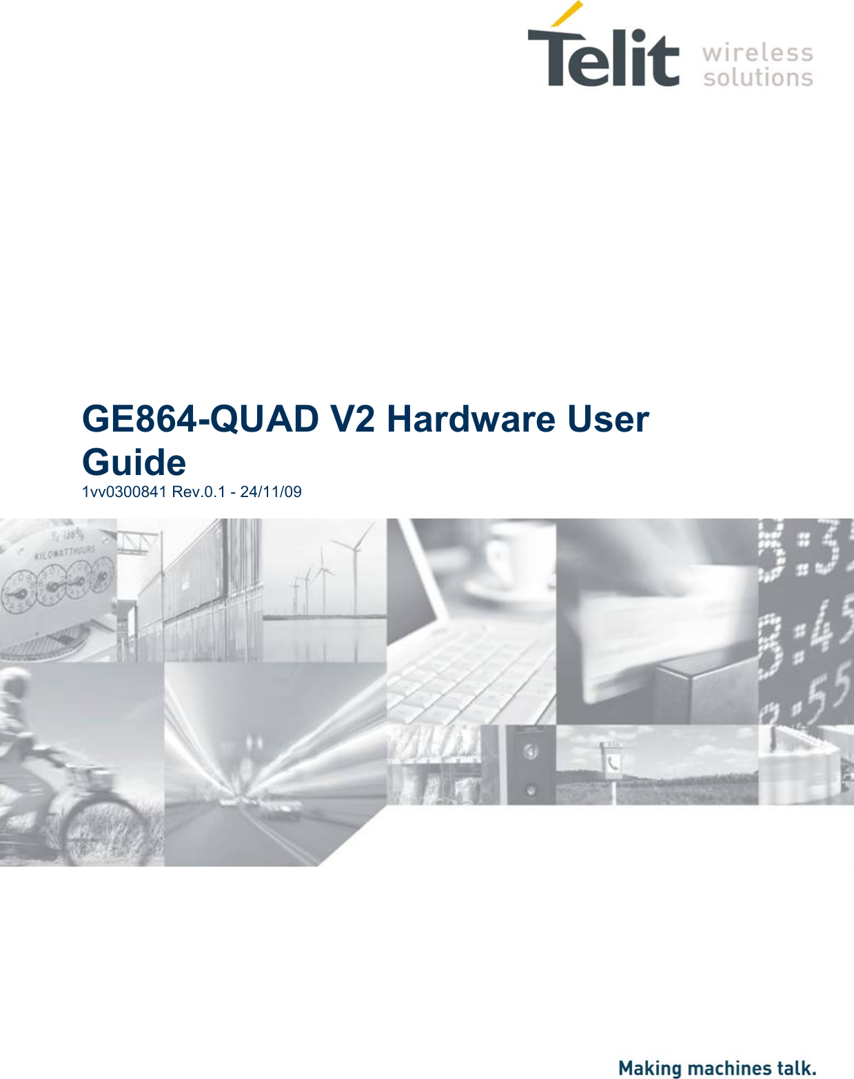           GE864-QUAD V2 Hardware User Guide 1vv0300841 Rev.0.1 - 24/11/09                         